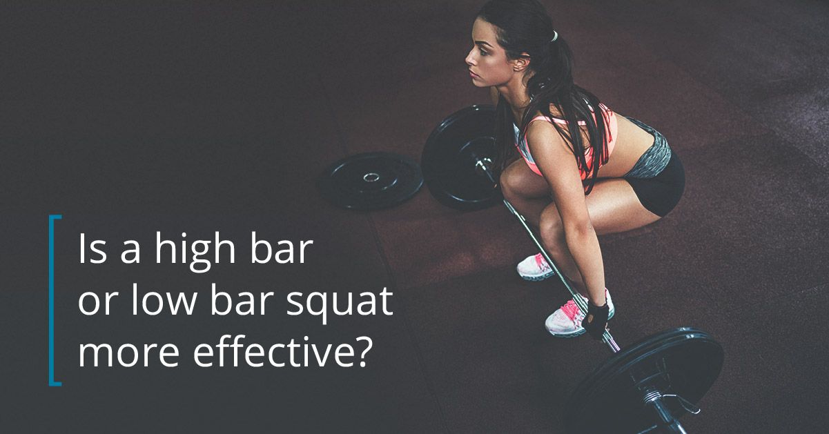 High Bar vs. Low Bar Squat: What's More Effective?
