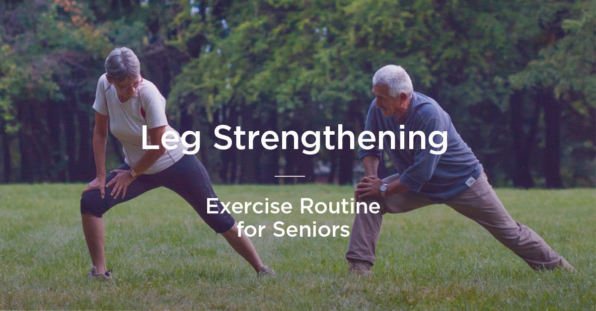 Best Leg Strengthening Exercises For Seniors  Seniors Fitness — More Life  Health - Seniors Health & Fitness