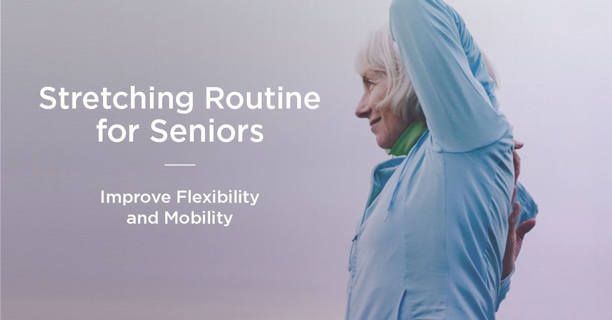 Stretching for Seniors: Daily Mobility Exercises and Stretches to