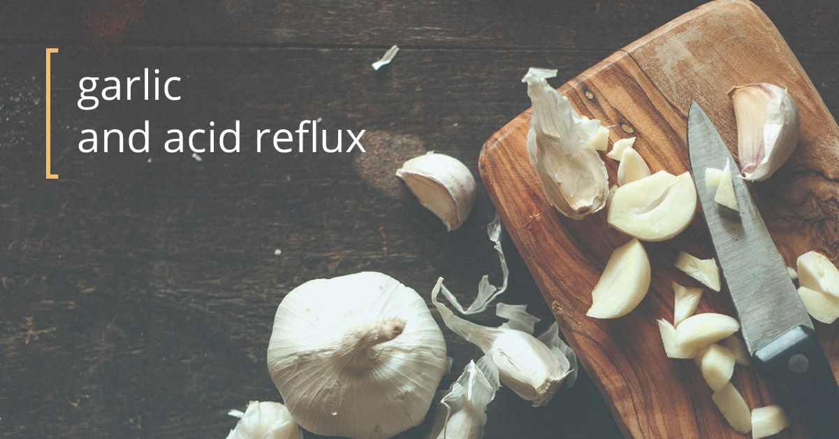 Garlic and Acid Reflux Is It Safe?