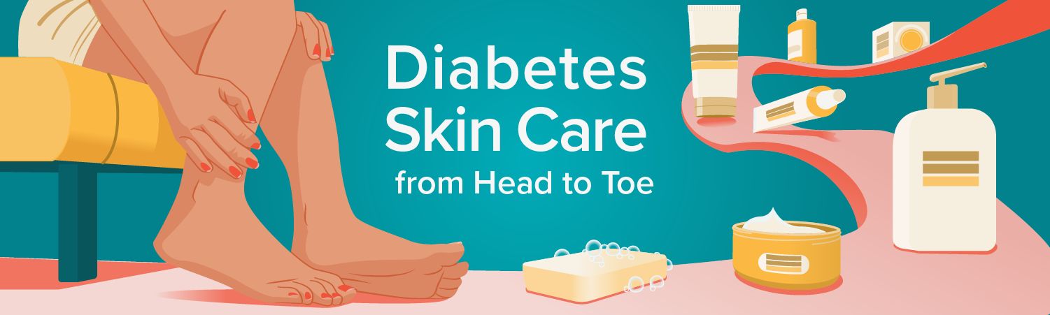 Diabetes Skin Care, from Head to Toe