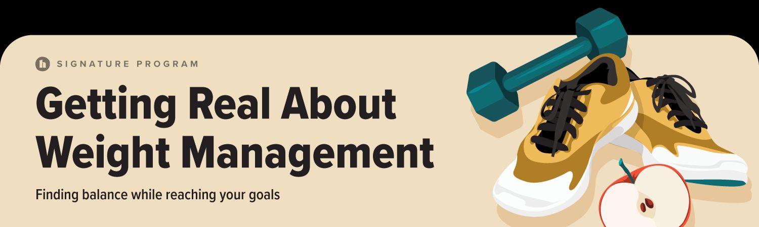 Getting Real About Weight Management