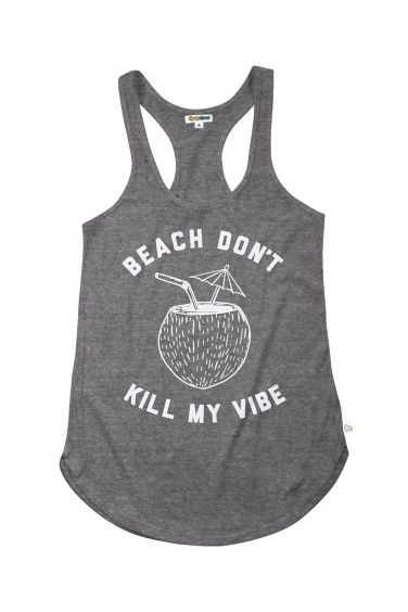Beach Don&#039;t Kill My Vibe
