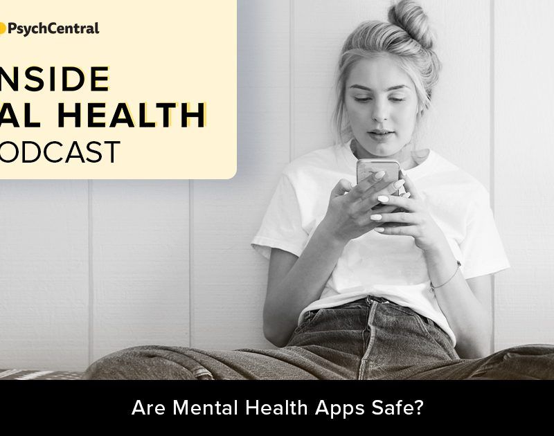 Podcast: Are Mental Health Apps Safe?