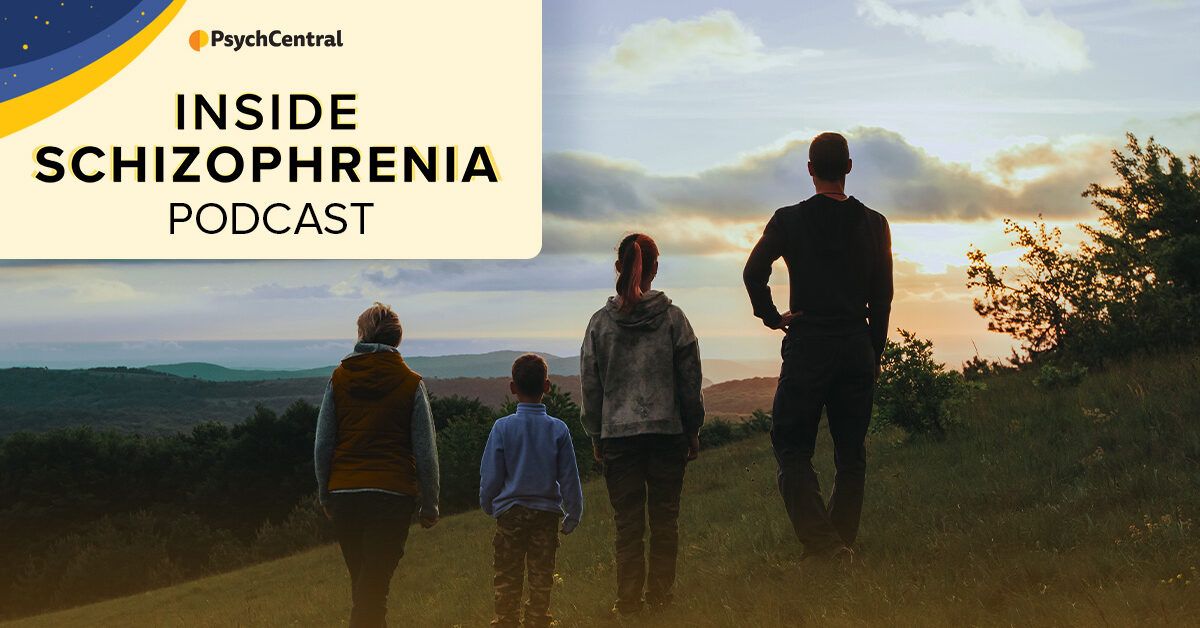 Podcast: Managing Family Dynamics with Schizophrenia